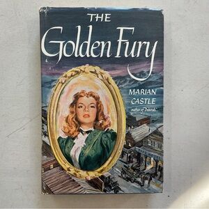 The Golden Fury by Marian Castle Vintage Hardcover Book